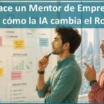 Qué Hace Un Mentor De Empresarios (Y Cómo La Ia Está Cambiando Ese Rol) 2 Mentor De Empresarios